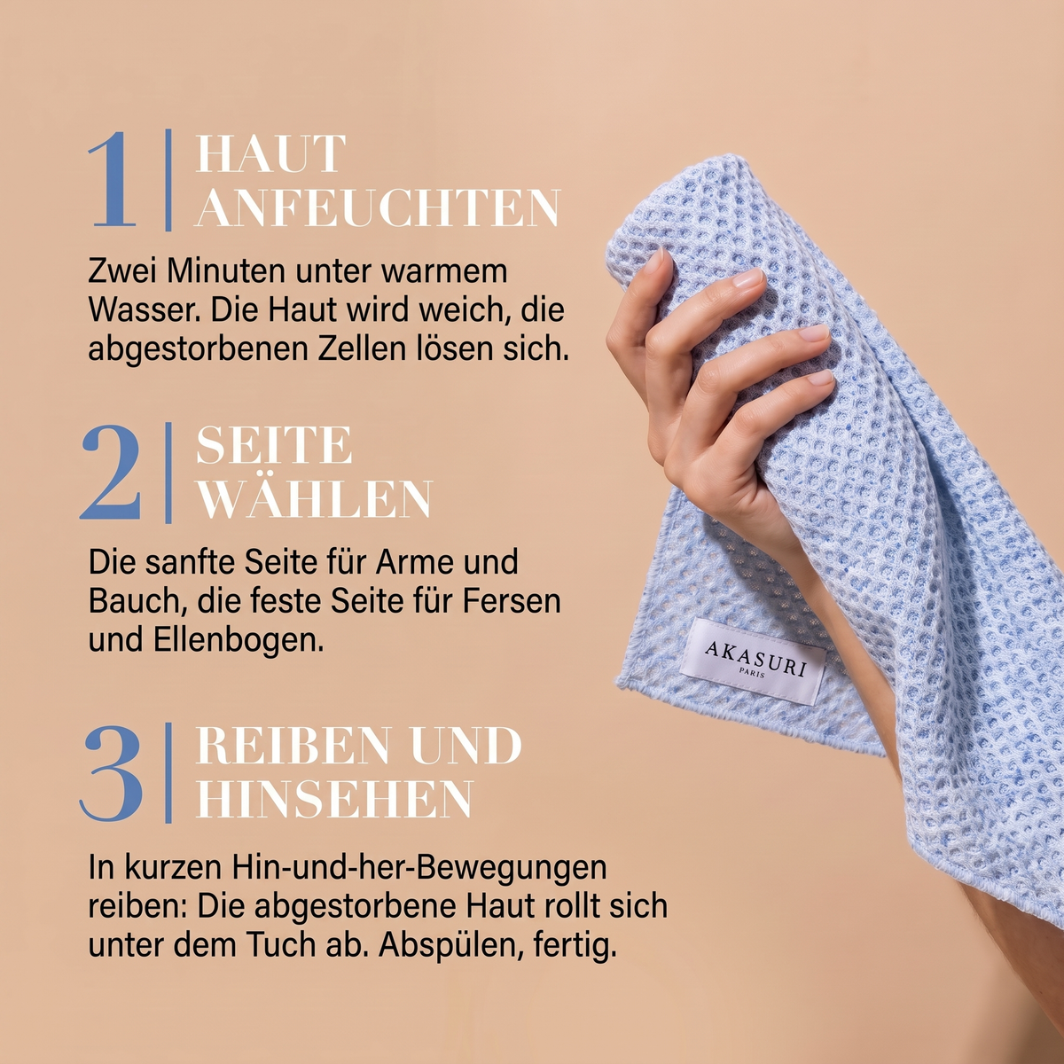 Anwendung in drei Schritten: Haut anfeuchten, Seite wählen, reiben und hinsehen